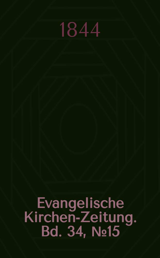 Evangelische Kirchen-Zeitung. Bd. 34, № 15