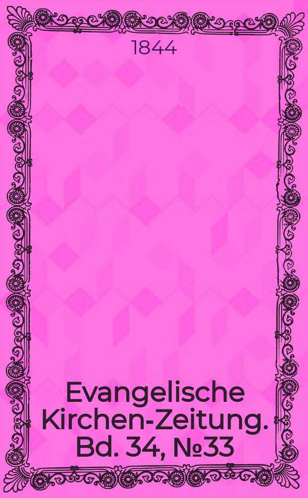 Evangelische Kirchen-Zeitung. Bd. 34, № 33