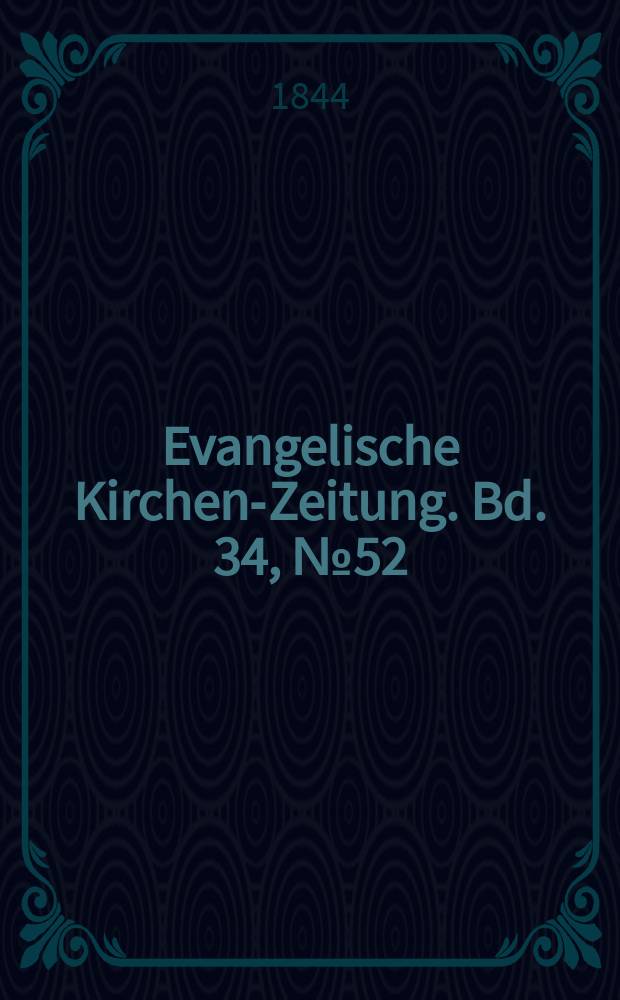 Evangelische Kirchen-Zeitung. Bd. 34, № 52