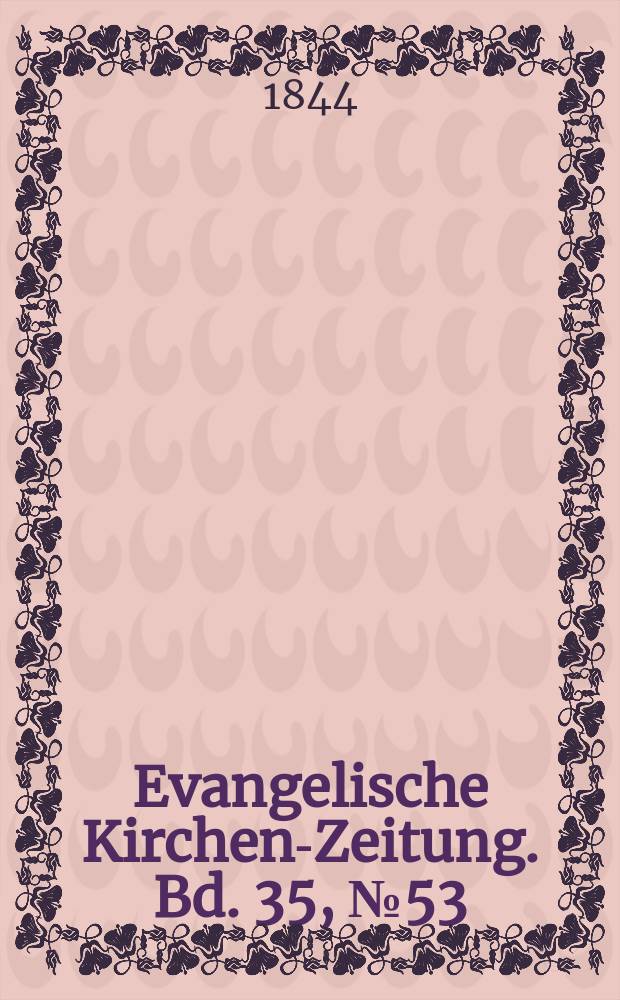 Evangelische Kirchen-Zeitung. Bd. 35, № 53