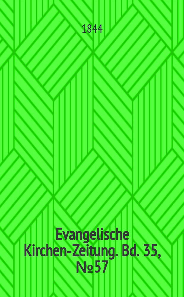 Evangelische Kirchen-Zeitung. Bd. 35, № 57