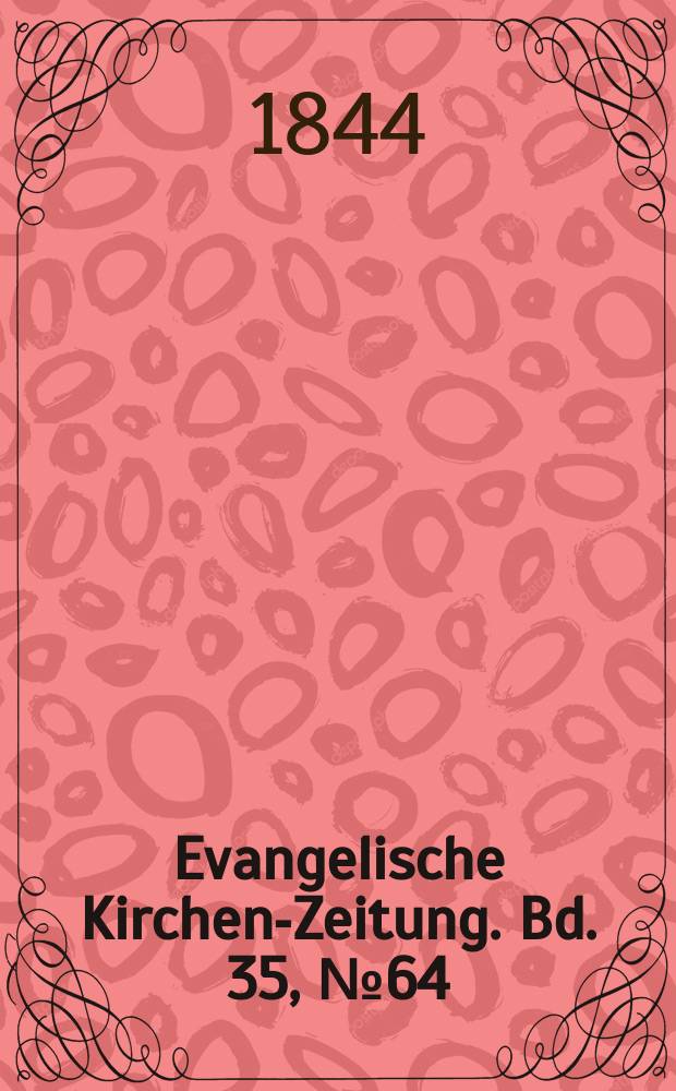 Evangelische Kirchen-Zeitung. Bd. 35, № 64