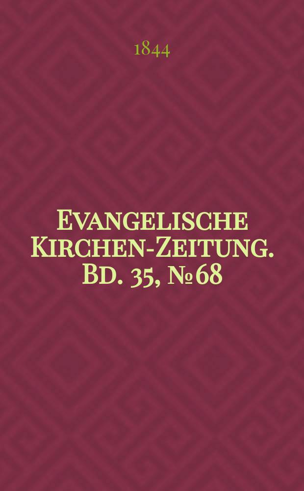 Evangelische Kirchen-Zeitung. Bd. 35, № 68