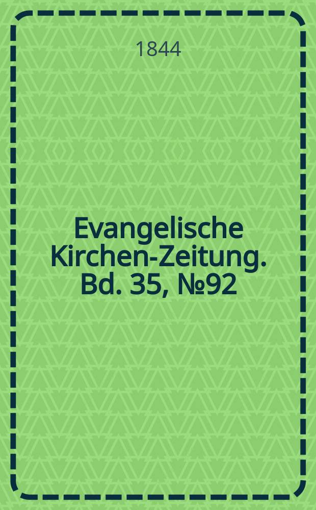 Evangelische Kirchen-Zeitung. Bd. 35, № 92