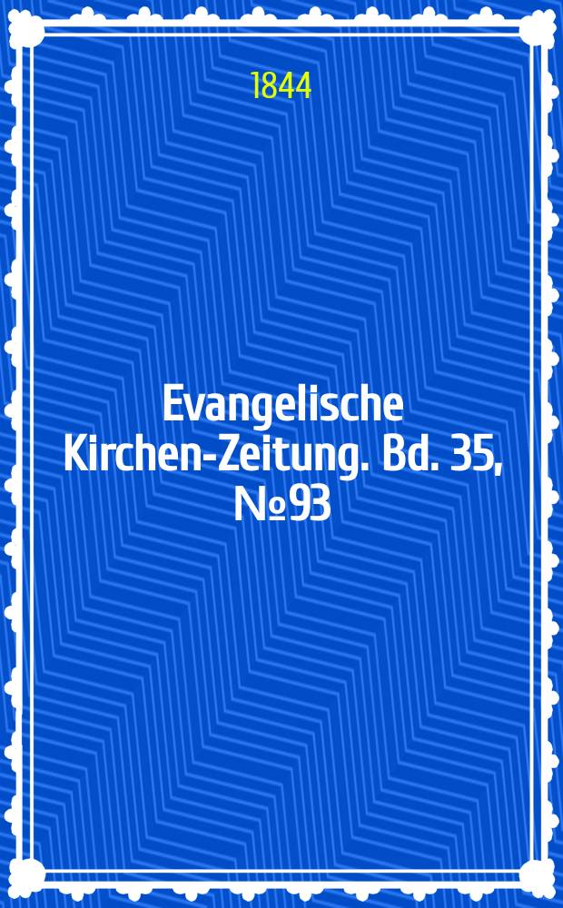 Evangelische Kirchen-Zeitung. Bd. 35, № 93