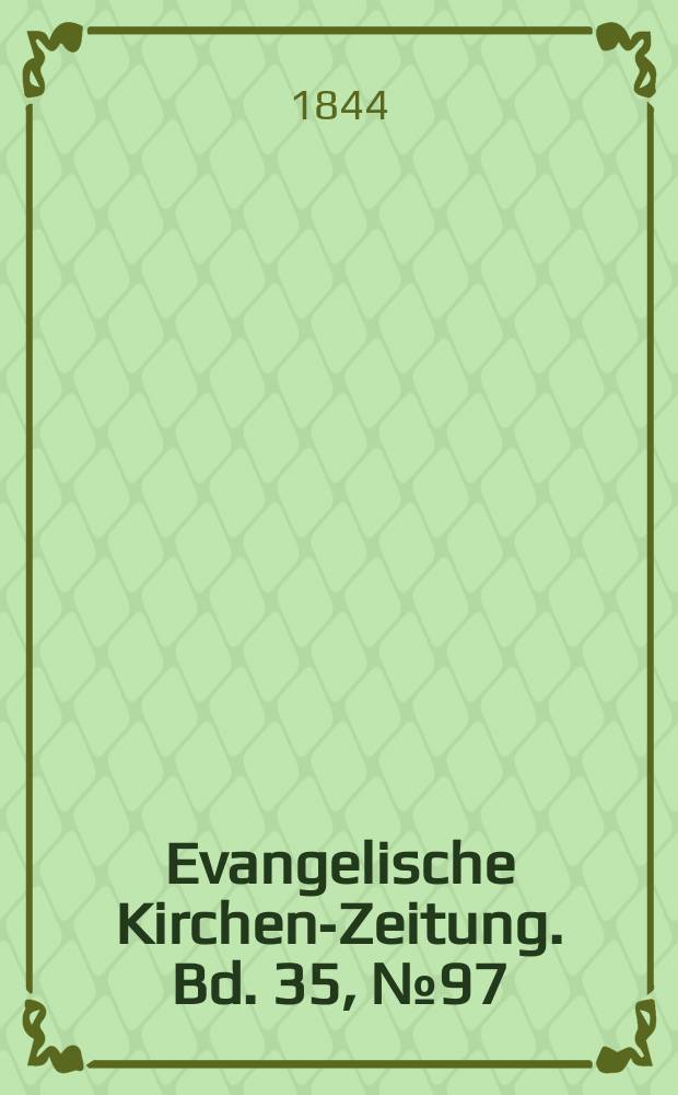Evangelische Kirchen-Zeitung. Bd. 35, № 97