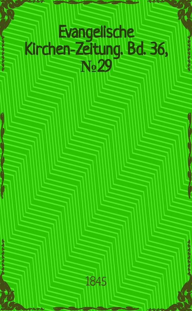 Evangelische Kirchen-Zeitung. Bd. 36, № 29