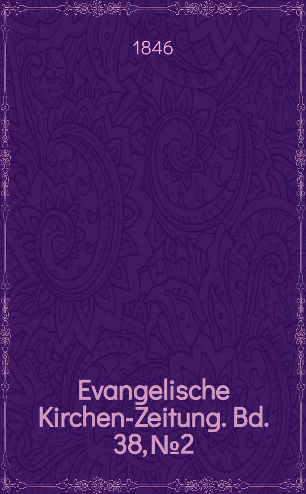 Evangelische Kirchen-Zeitung. Bd. 38, № 2