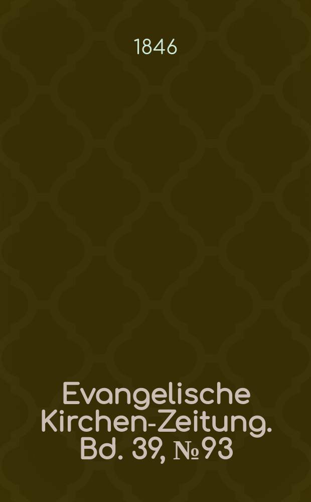 Evangelische Kirchen-Zeitung. Bd. 39, № 93