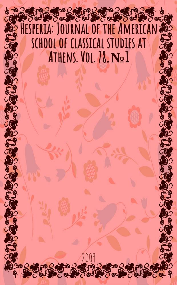 Hesperia : Journal of the American school of classical studies at Athens. Vol. 78, № 1