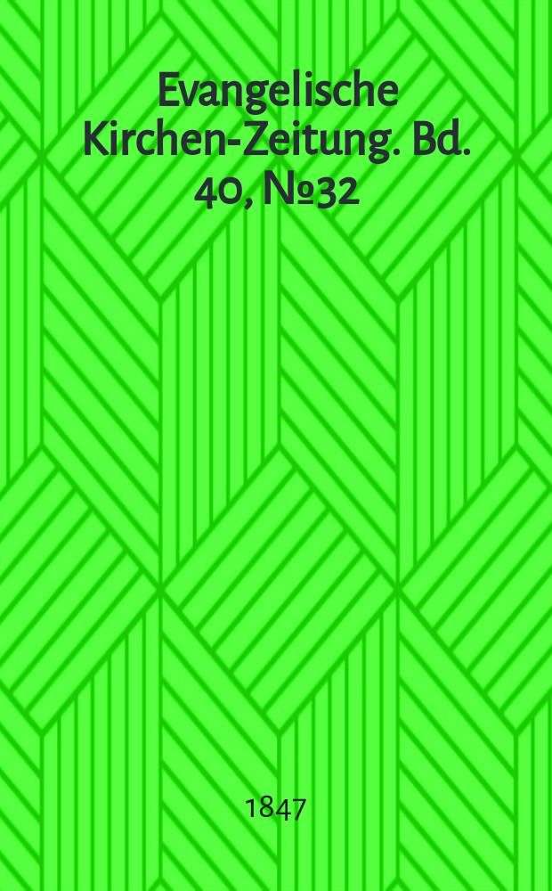 Evangelische Kirchen-Zeitung. Bd. 40, № 32