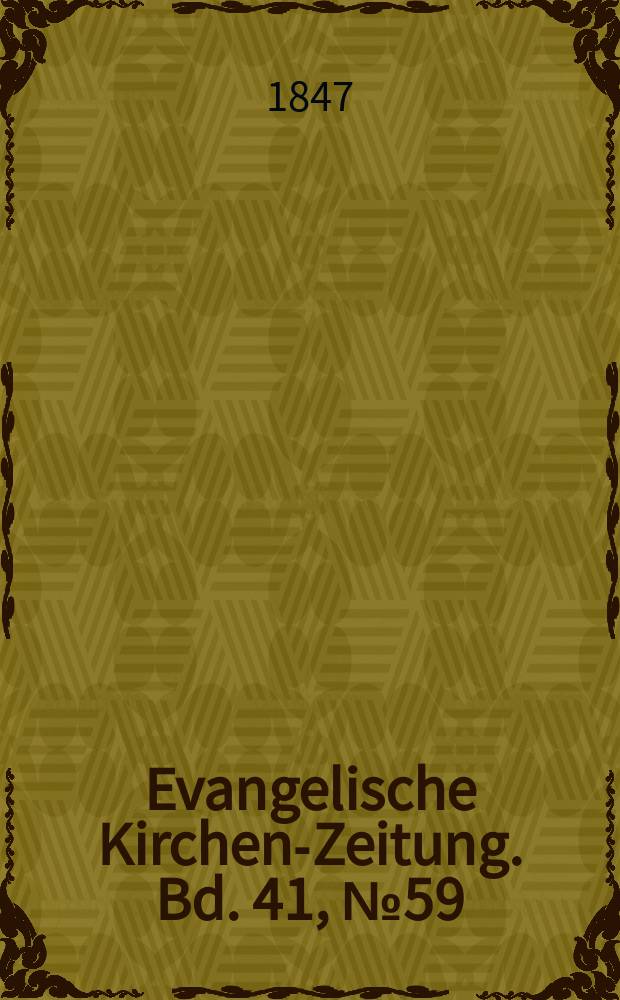Evangelische Kirchen-Zeitung. Bd. 41, № 59