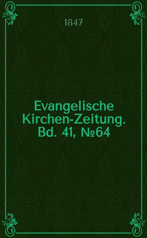 Evangelische Kirchen-Zeitung. Bd. 41, № 64