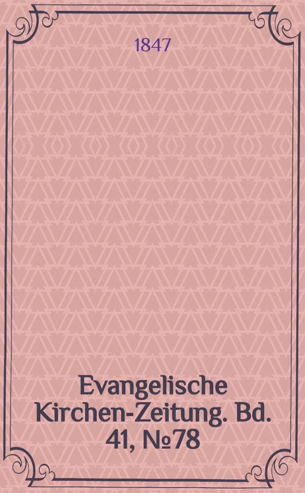 Evangelische Kirchen-Zeitung. Bd. 41, № 78