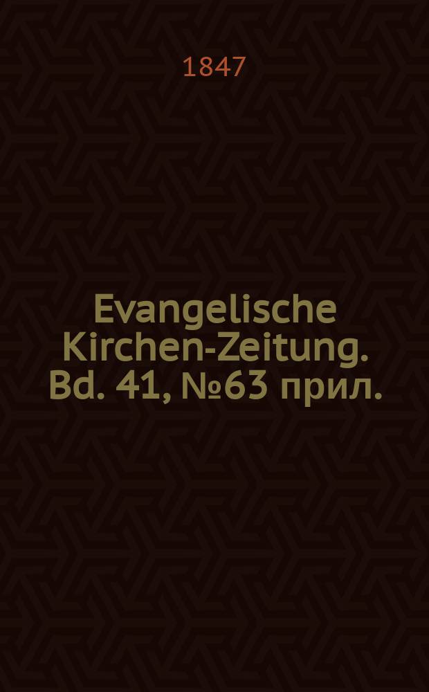 Evangelische Kirchen-Zeitung. Bd. 41, № 63 прил.