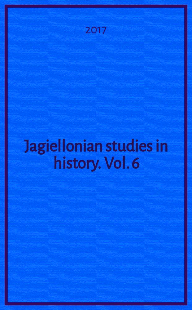 Jagiellonian studies in history. Vol. 6 : A disastrous matter = Катастрофический вопрос