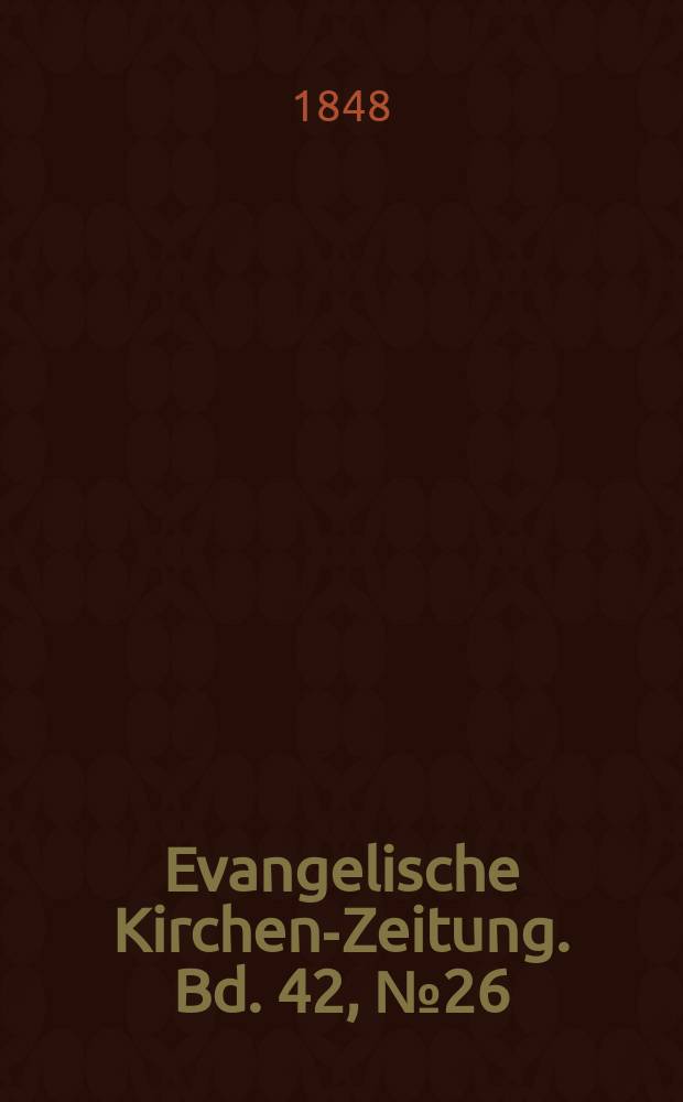 Evangelische Kirchen-Zeitung. Bd. 42, № 26