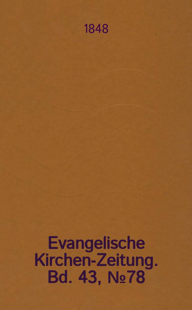 Evangelische Kirchen-Zeitung. Bd. 43, № 78