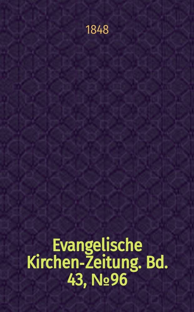 Evangelische Kirchen-Zeitung. Bd. 43, № 96