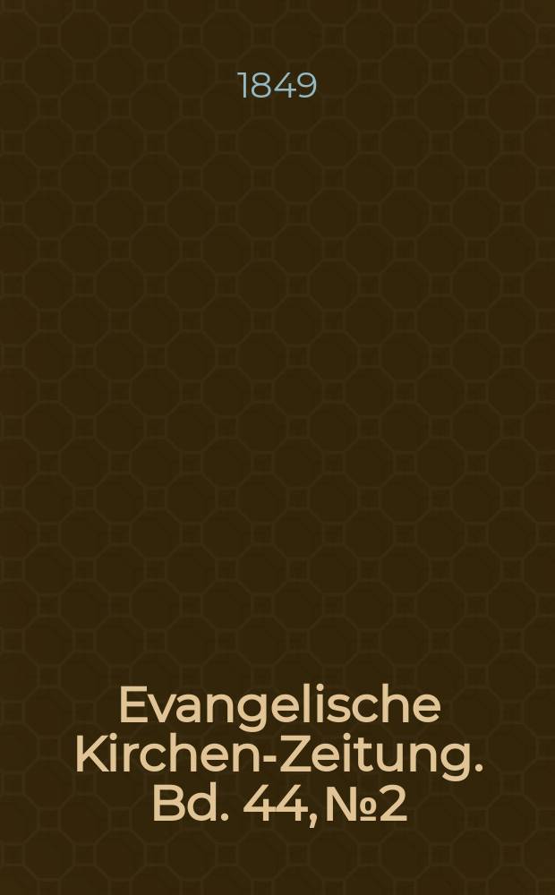Evangelische Kirchen-Zeitung. Bd. 44, № 2