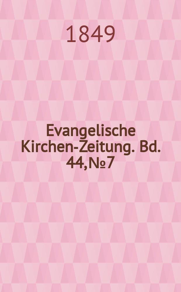 Evangelische Kirchen-Zeitung. Bd. 44, № 7