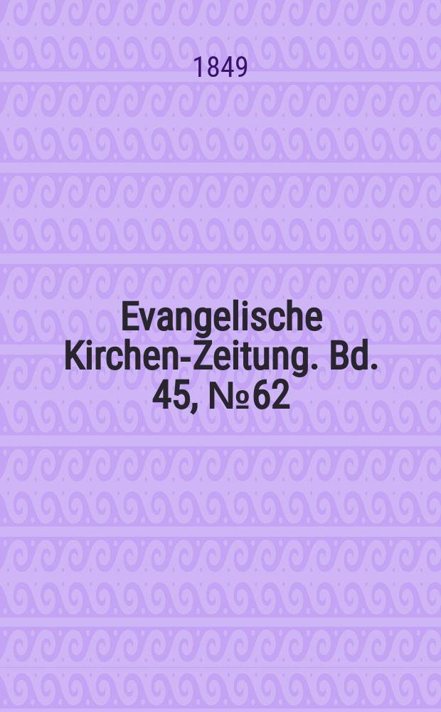 Evangelische Kirchen-Zeitung. Bd. 45, № 62