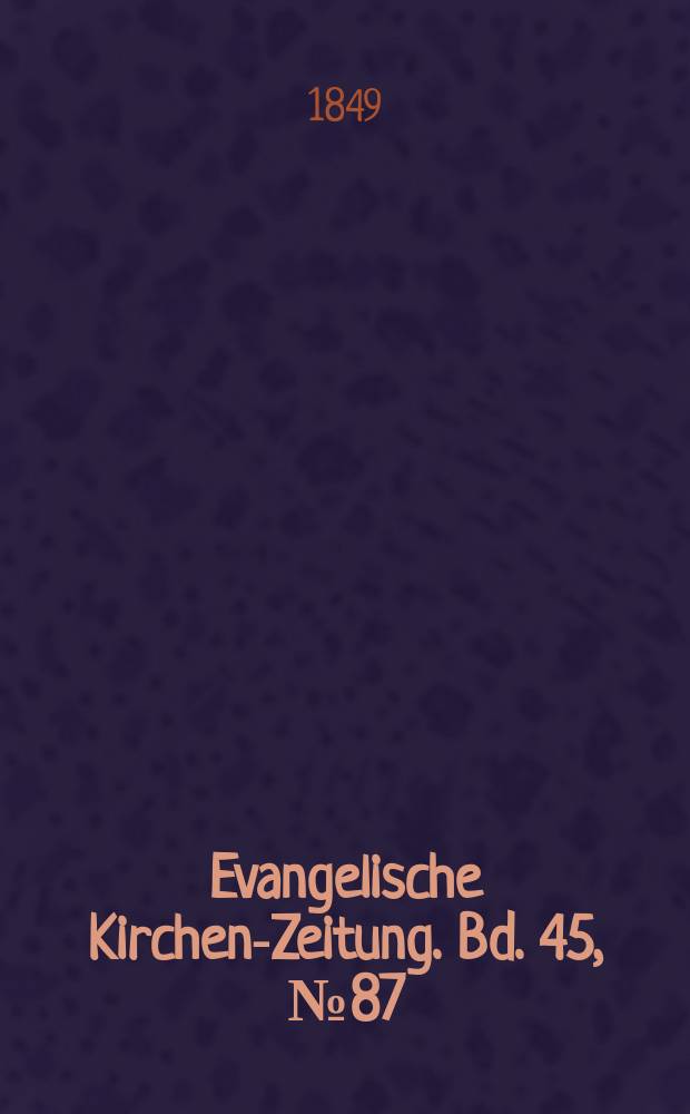 Evangelische Kirchen-Zeitung. Bd. 45, № 87