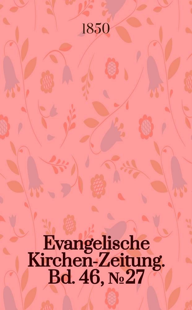 Evangelische Kirchen-Zeitung. Bd. 46, № 27