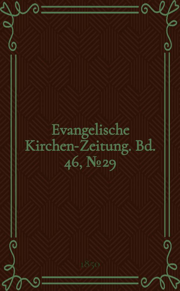 Evangelische Kirchen-Zeitung. Bd. 46, № 29