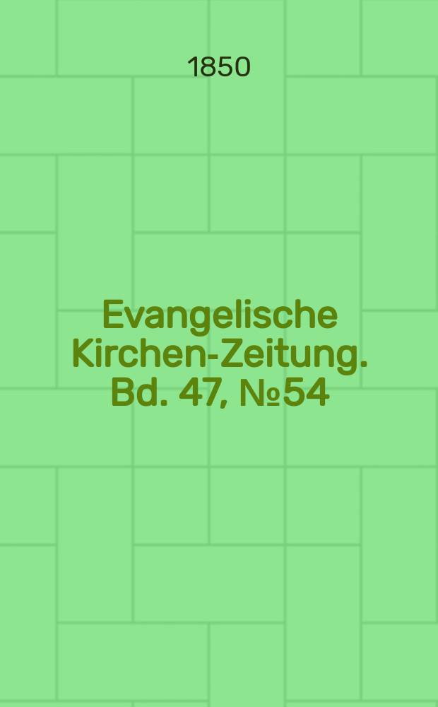 Evangelische Kirchen-Zeitung. Bd. 47, № 54