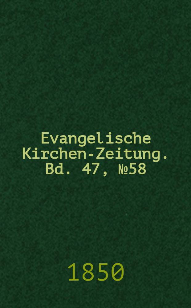 Evangelische Kirchen-Zeitung. Bd. 47, № 58