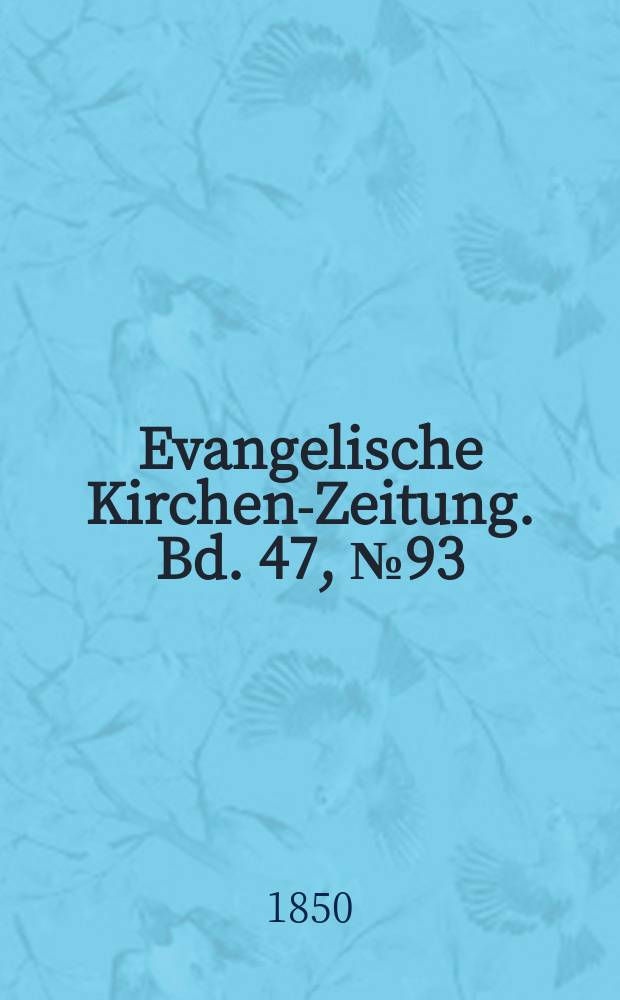 Evangelische Kirchen-Zeitung. Bd. 47, № 93