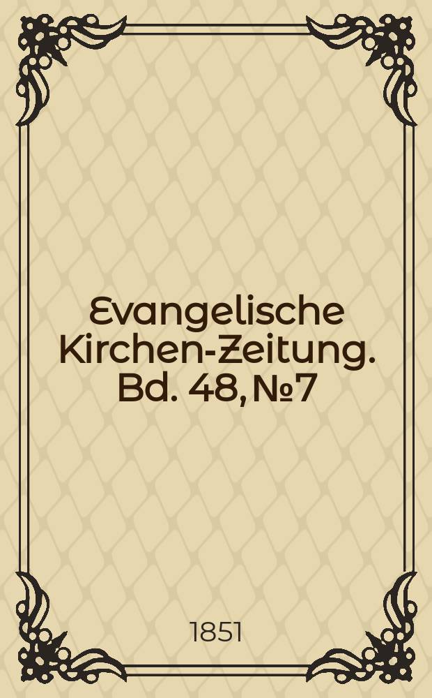 Evangelische Kirchen-Zeitung. Bd. 48, № 7