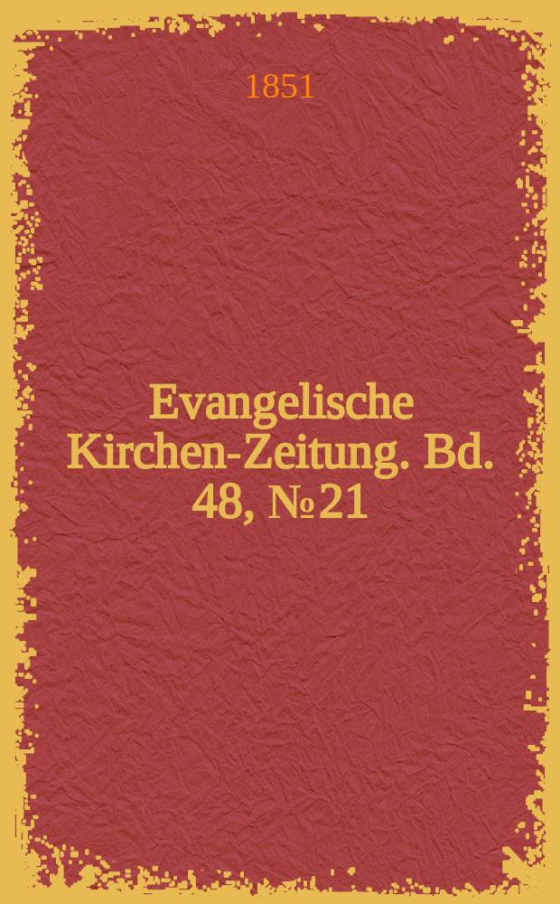 Evangelische Kirchen-Zeitung. Bd. 48, № 21