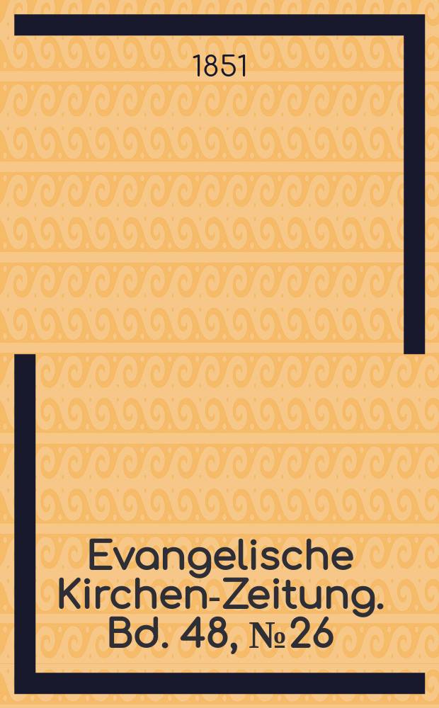 Evangelische Kirchen-Zeitung. Bd. 48, № 26
