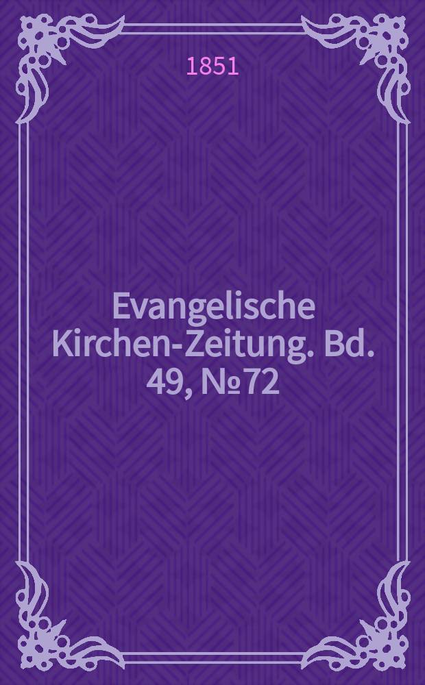 Evangelische Kirchen-Zeitung. Bd. 49, № 72