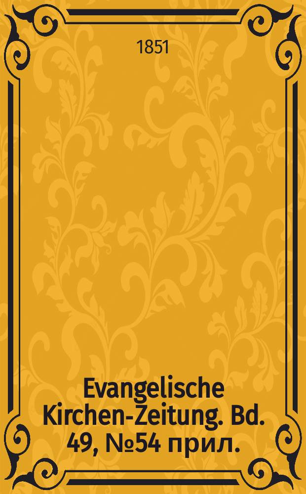 Evangelische Kirchen-Zeitung. Bd. 49, № 54 прил.