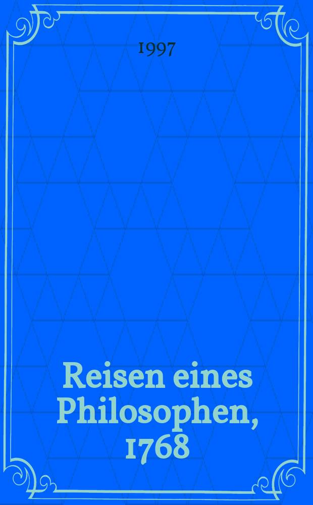 Reisen eines Philosophen, 1768 = Путешествия философа