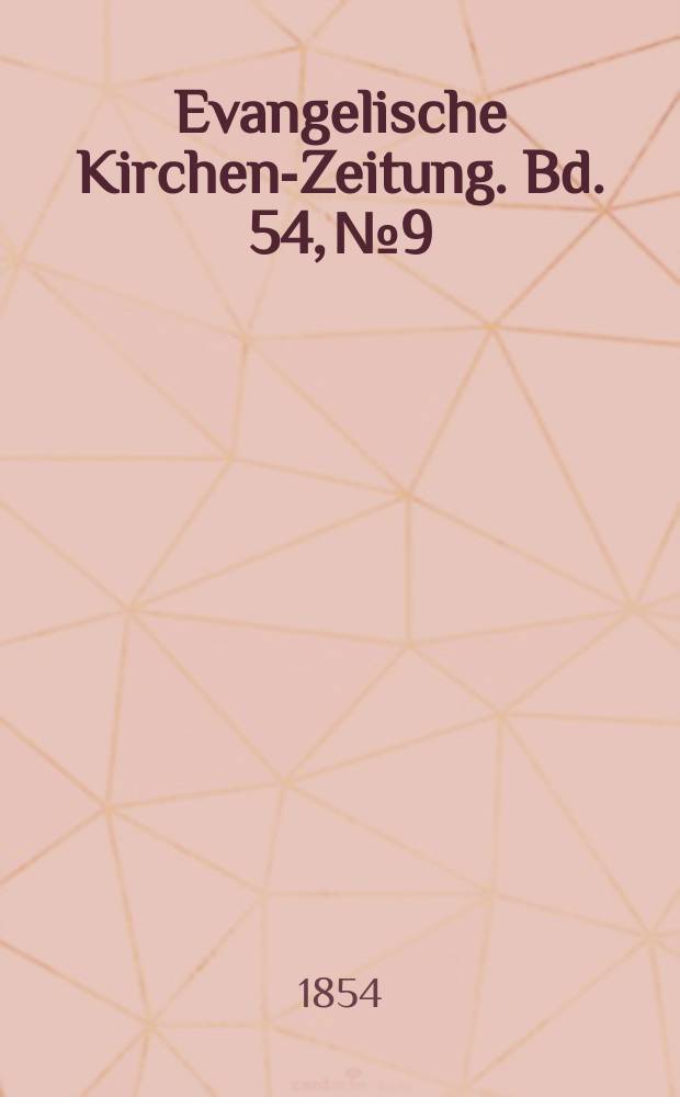 Evangelische Kirchen-Zeitung. Bd. 54, № 9