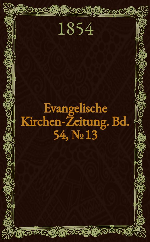 Evangelische Kirchen-Zeitung. Bd. 54, № 13