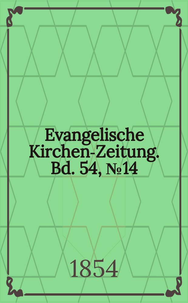 Evangelische Kirchen-Zeitung. Bd. 54, № 14