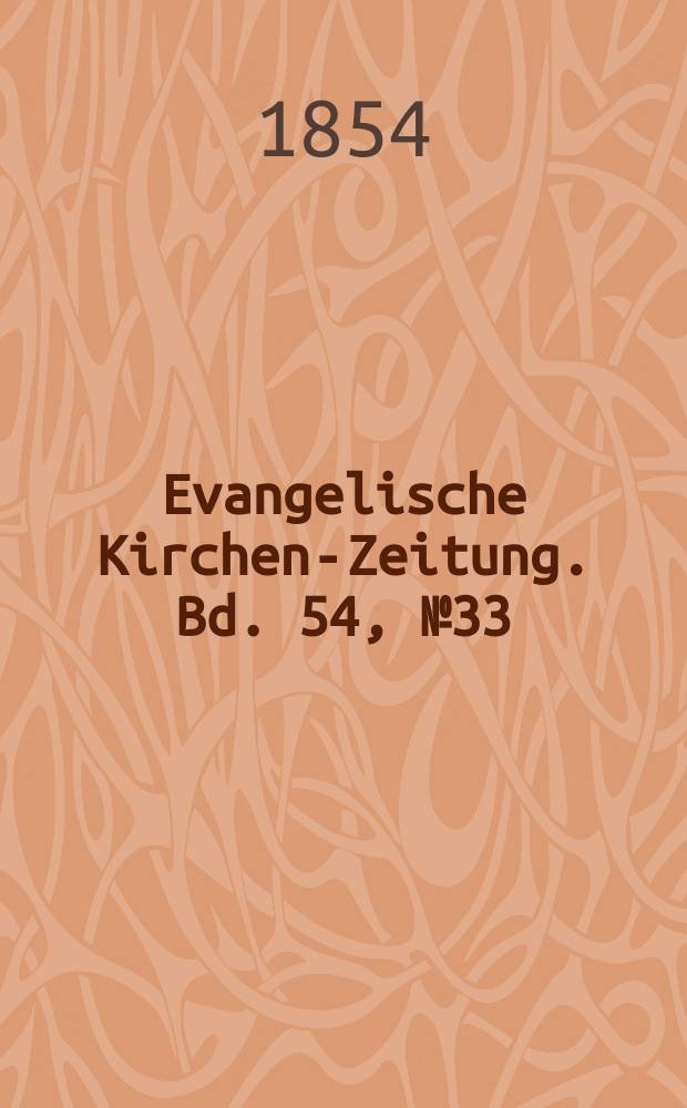 Evangelische Kirchen-Zeitung. Bd. 54, № 33