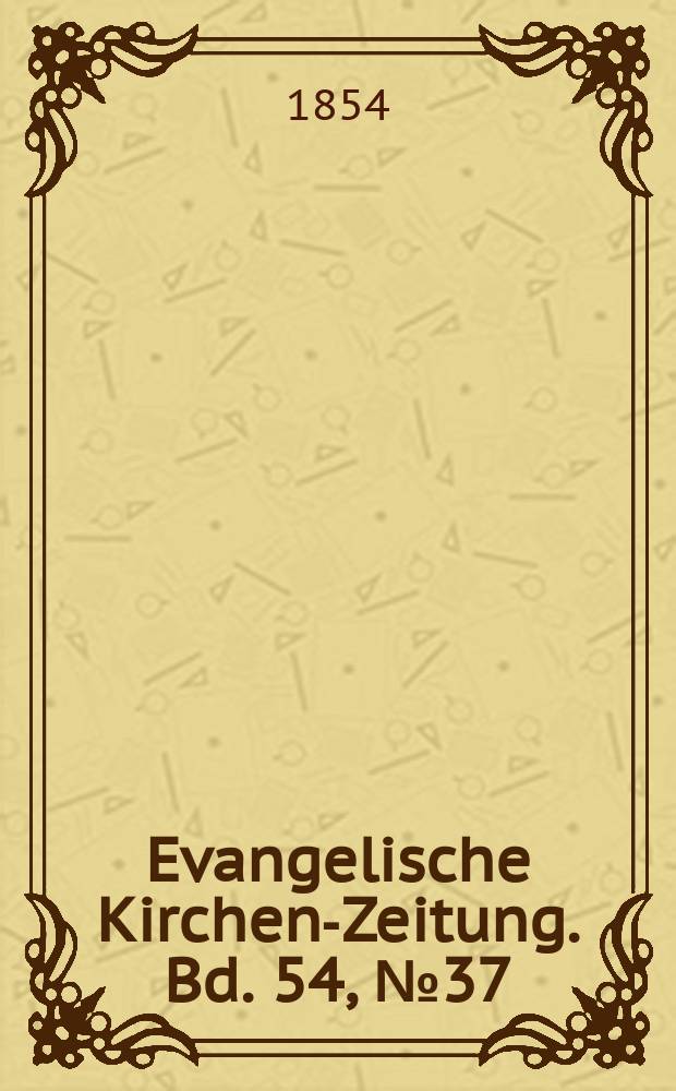 Evangelische Kirchen-Zeitung. Bd. 54, № 37