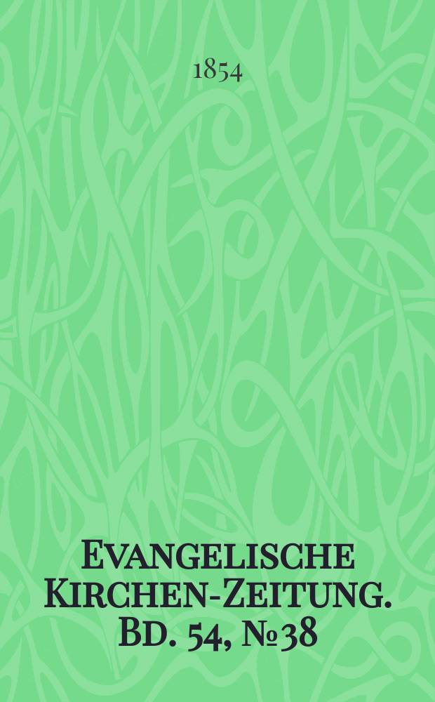 Evangelische Kirchen-Zeitung. Bd. 54, № 38
