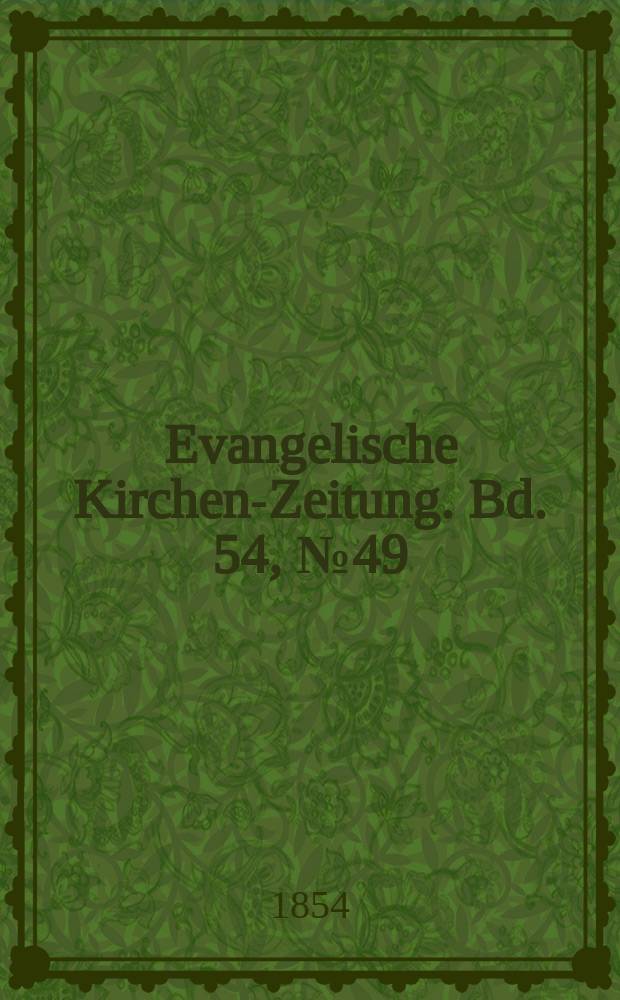 Evangelische Kirchen-Zeitung. Bd. 54, № 49