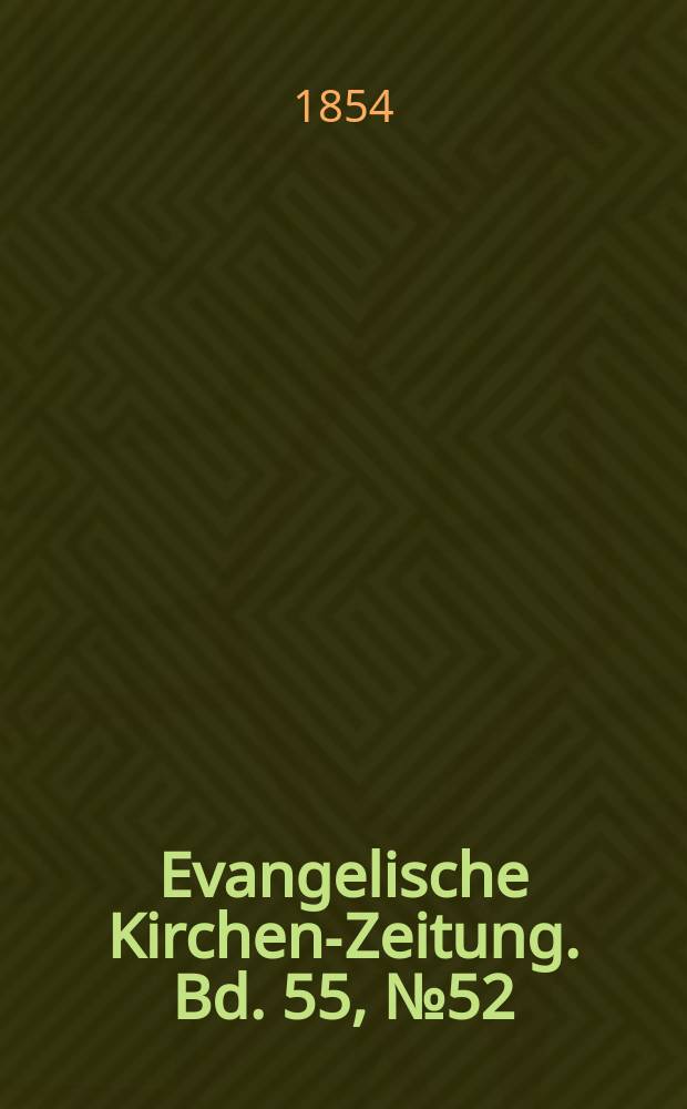 Evangelische Kirchen-Zeitung. Bd. 55, № 52