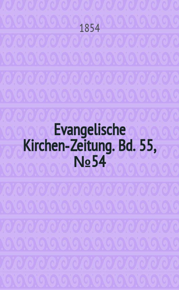 Evangelische Kirchen-Zeitung. Bd. 55, № 54