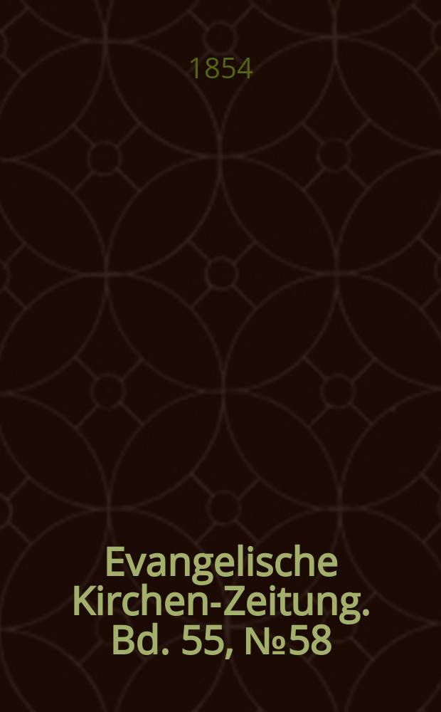 Evangelische Kirchen-Zeitung. Bd. 55, № 58