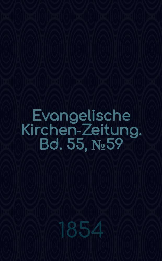 Evangelische Kirchen-Zeitung. Bd. 55, № 59