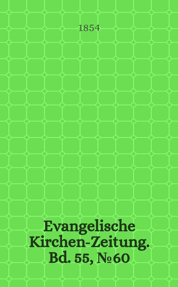 Evangelische Kirchen-Zeitung. Bd. 55, № 60